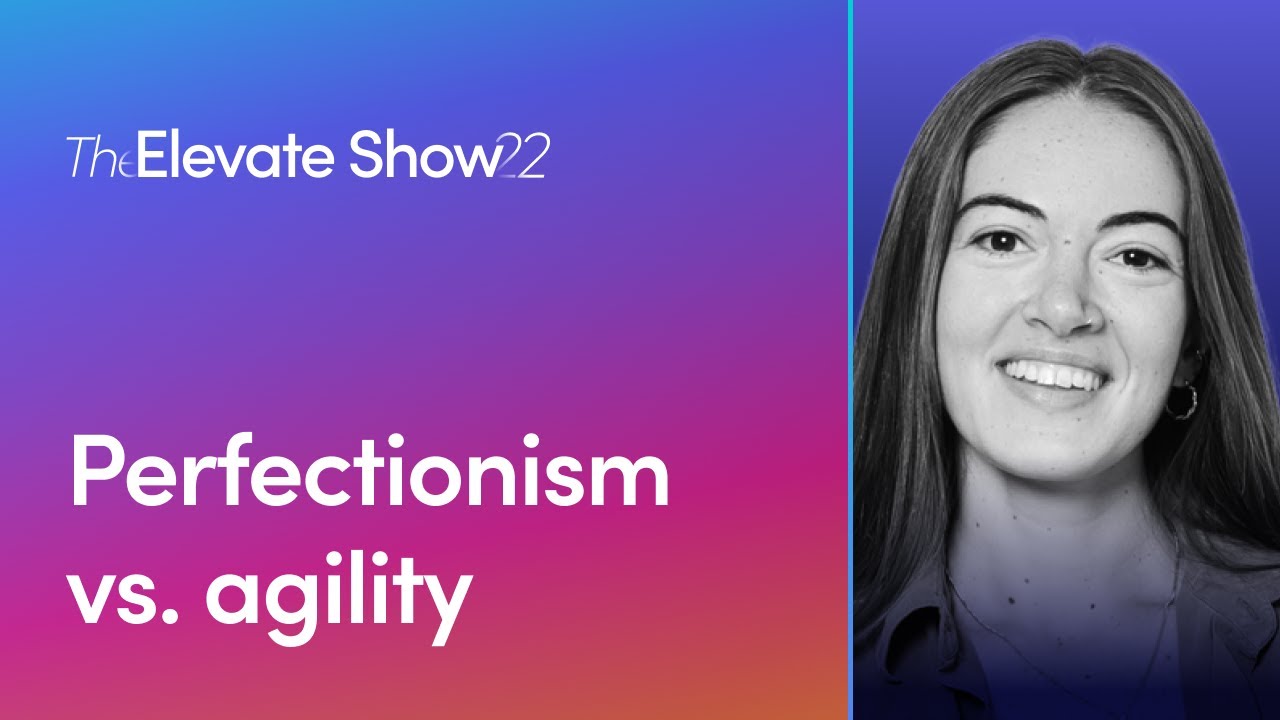 Why perfectionism is agility's biggest enemy