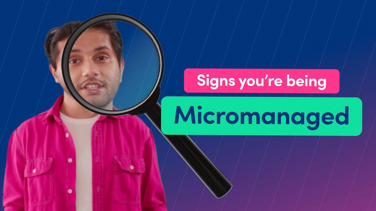 10 signs you’ve been micromanaged