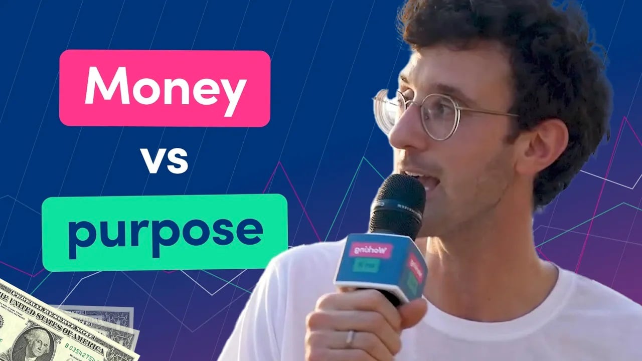 Money or purpose: what's more important to you?