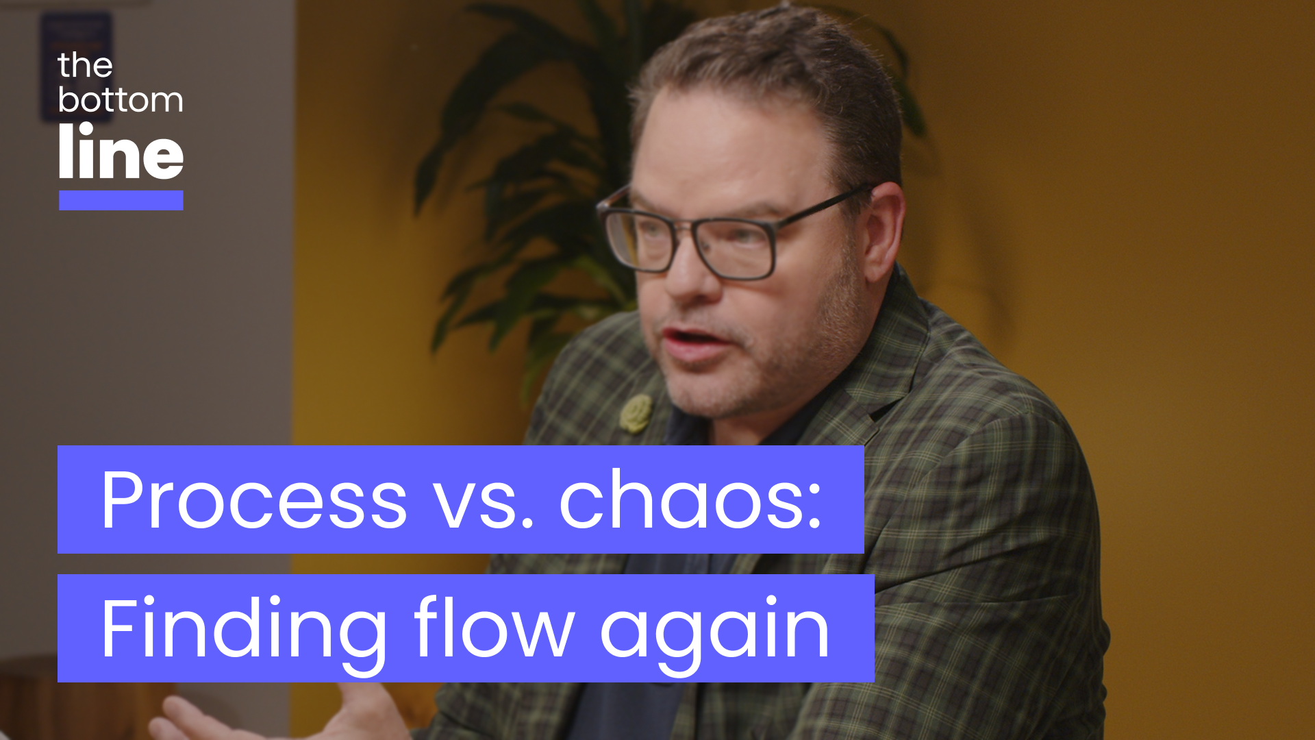 Process vs. chaos: Finding flow again